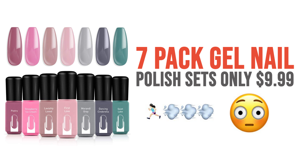7 Pack Gel Nail Polish Sets Only $9.99 Shipped on Amazon